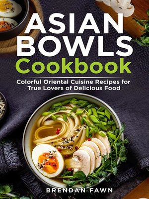 cover image of Asian Bowls Cookbook